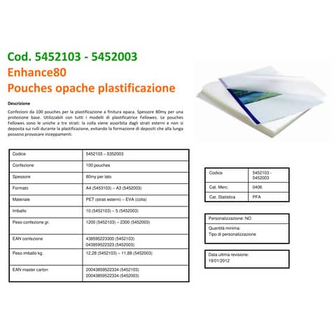 Pouches per plastificatrici Fellowes Standard Enhance80 finitura opaca - 2x80 µm - A4 - Conf. 100 pezzi - 5452103